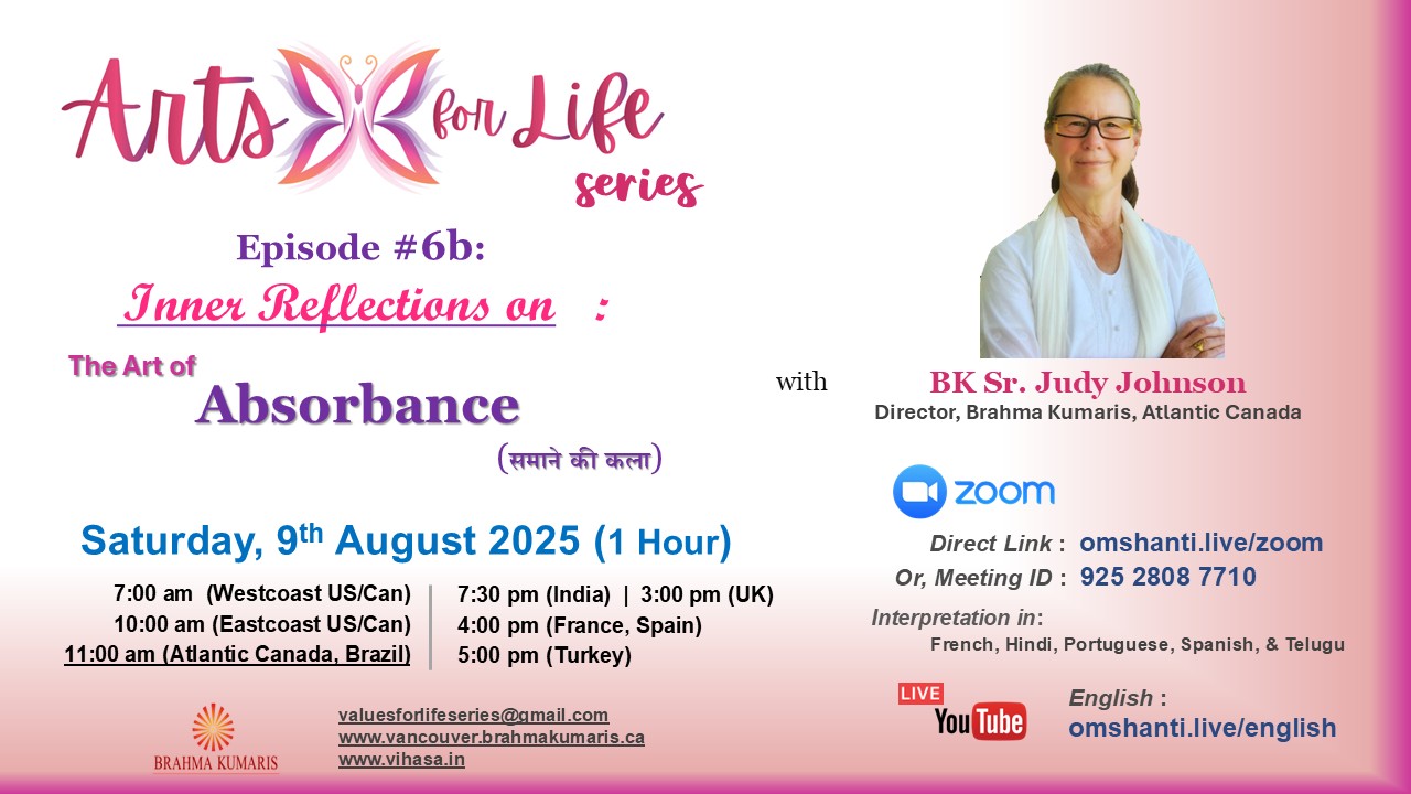 Arts for Life Series-Episode #6b, Art of Absorbance- Inner Refection