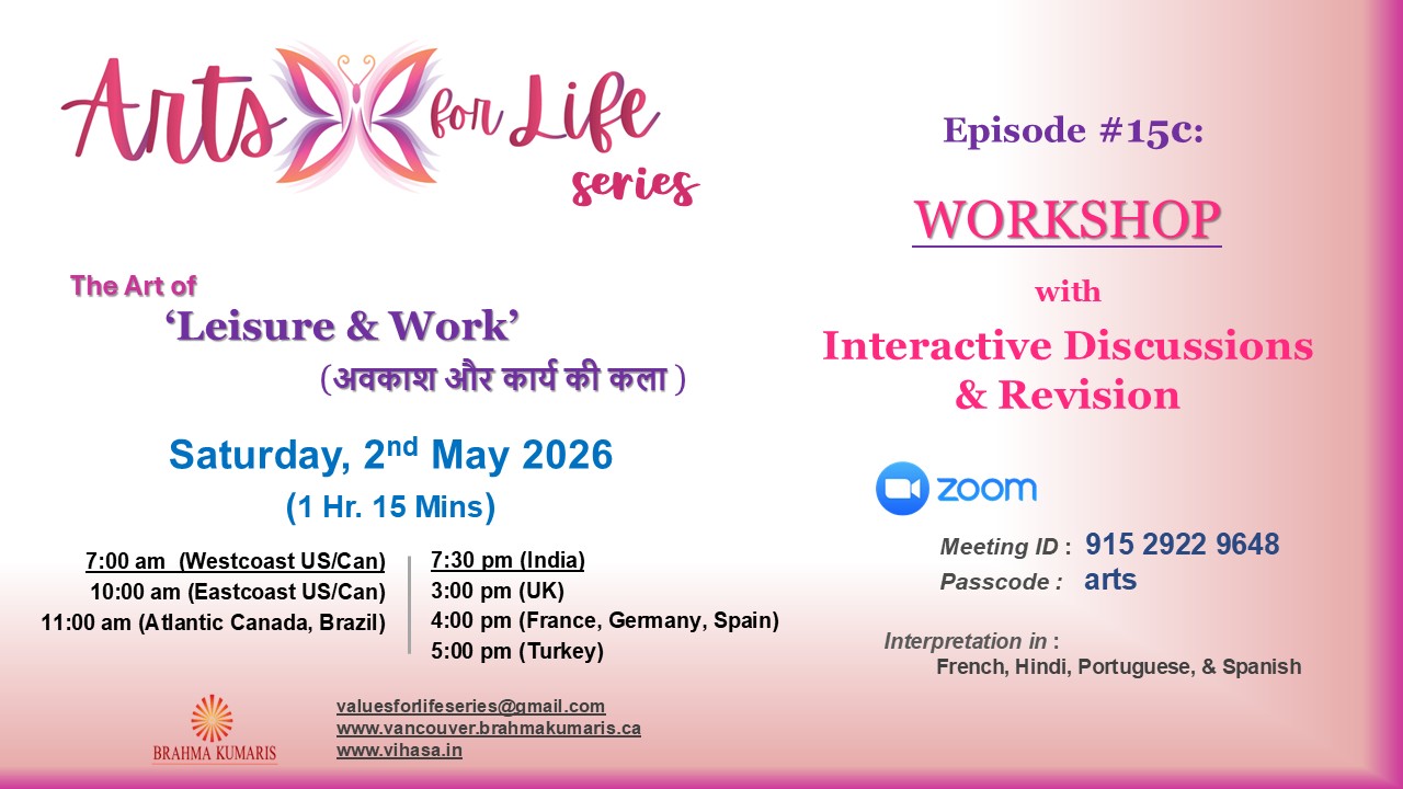  Arts for Life Series-Episode #15d, Art of Leisure &Work-- SilenceRetreat