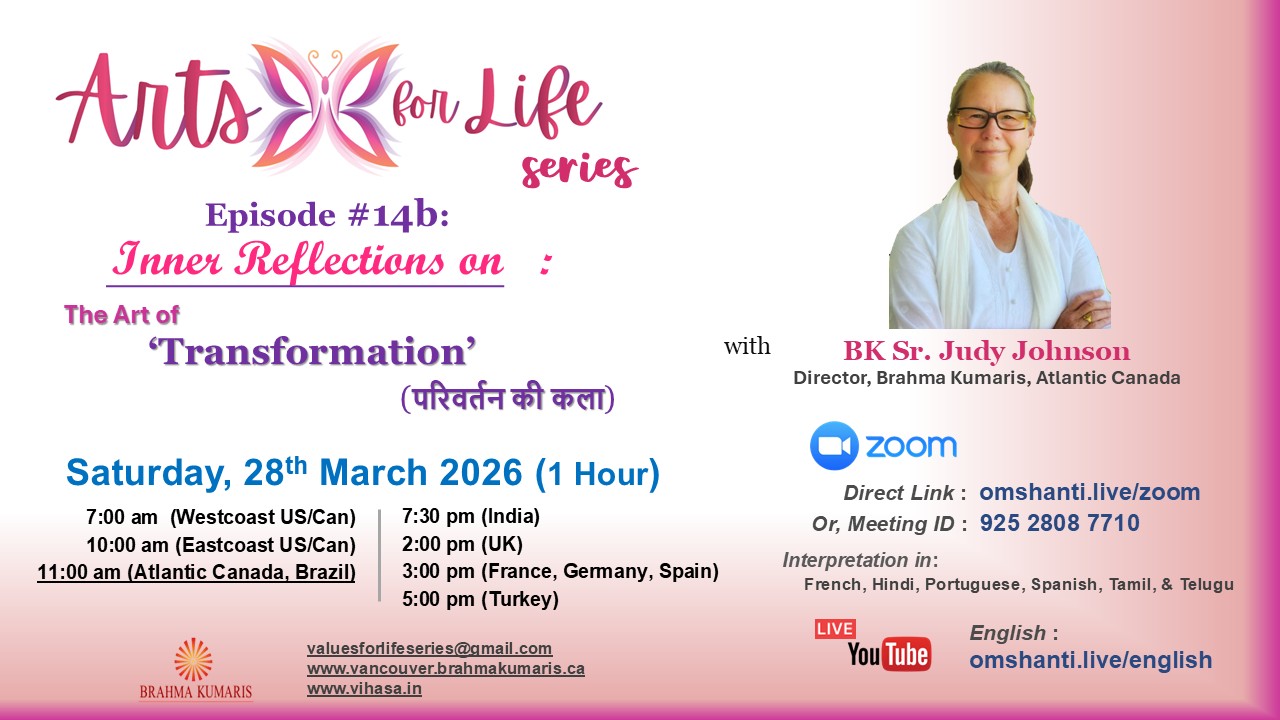  Arts for Life Series-Episode #14b, Art of Transformation- Inner Refection