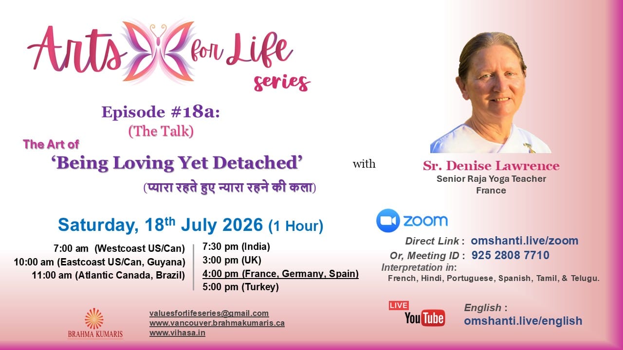 Arts for Life Series-Episode #18a, Art of Being Loving Yet Detached - The Talk