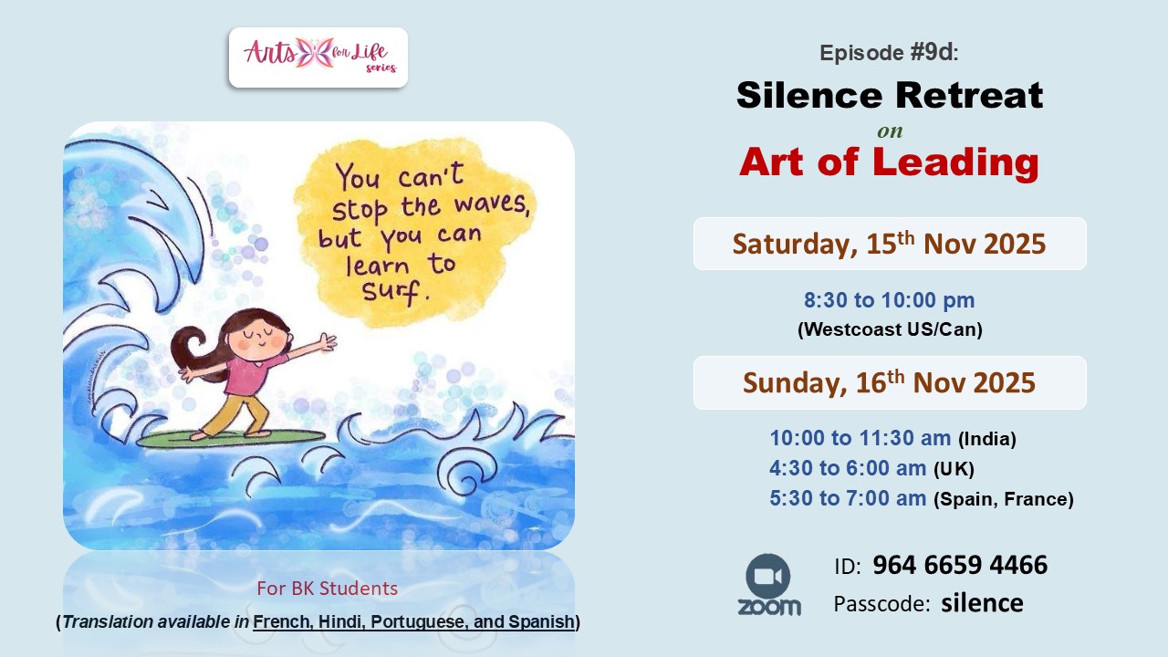 Arts for Life Series-Episode #9d, Art of Leading- Silence Retreat