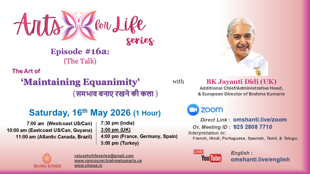 Arts for Life Series-Episode #16a, Art of Maintaining Equanimity The Talk