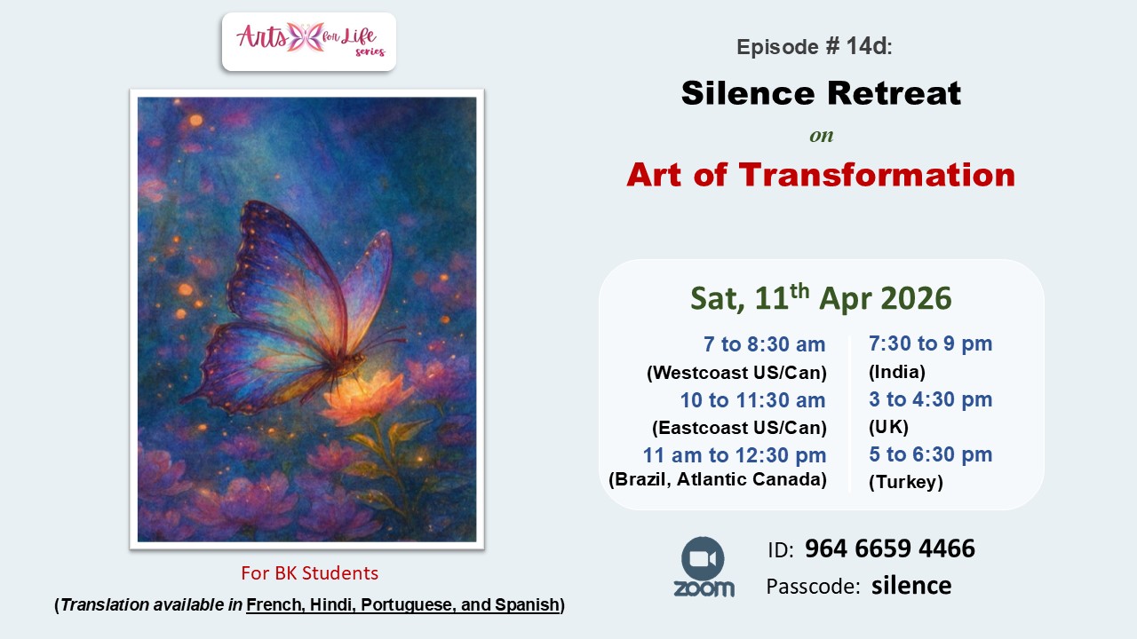  Arts for Life Series-Episode #14d, Art of Transformation-- SilenceRetreat