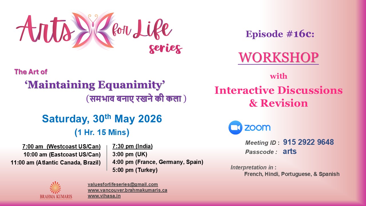  Arts for Life Series-Episode #16c, Art of Maintaining Equanimity-- Workshop