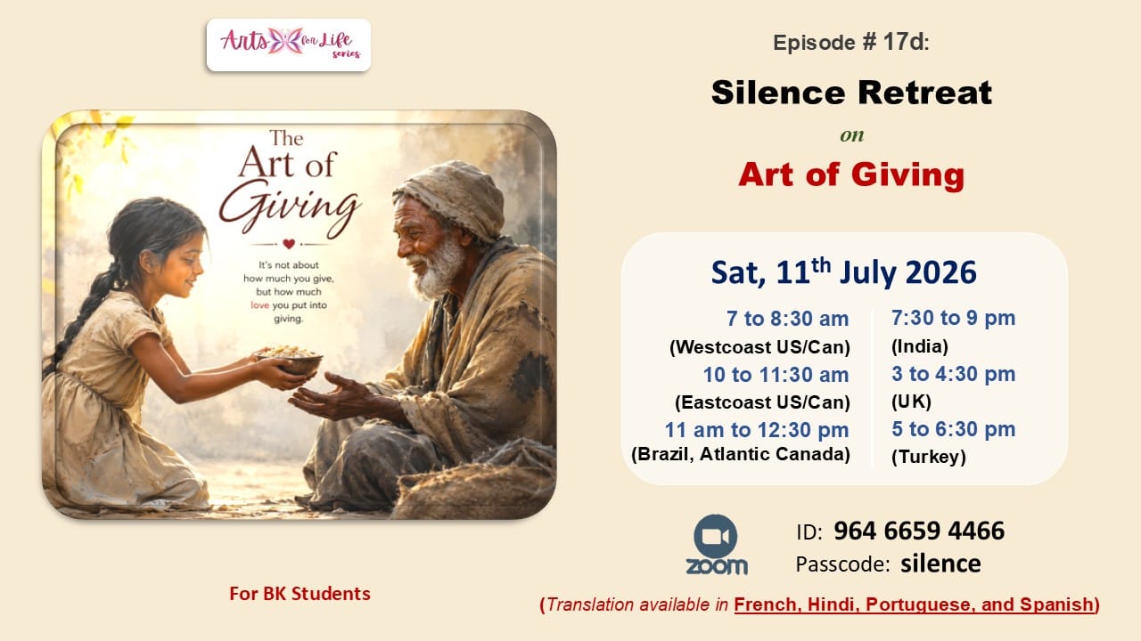  Arts for Life Series-Episode #17d, Art of Giving- SilenceRetreat