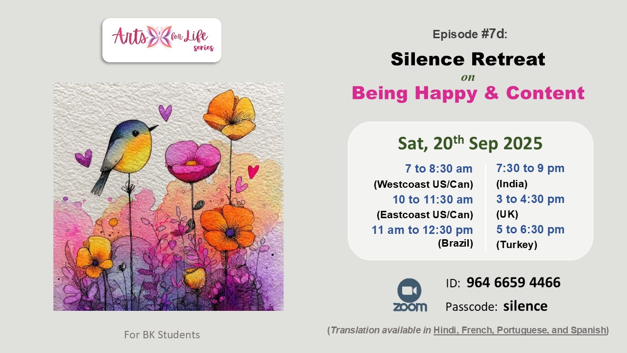 Arts for Life Series-Episode #7d, Art of Being Happy & Content- Silence Retreat