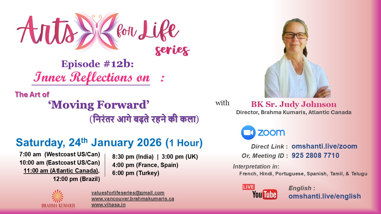  Arts for Life Series-Episode #12b, Art of Moving Forward- Inner Refection