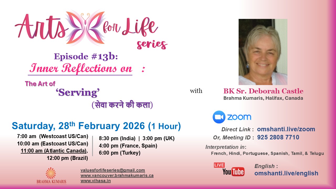  Arts for Life Series-Episode #13b, Art of Serving- Inner Refection